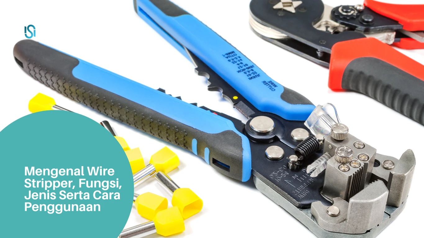 Mengenal Wire Stripper, Fungsi, Jenis Serta Cara Penggunaan