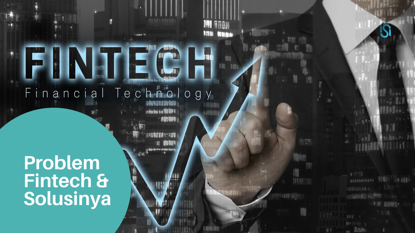 Problem Fintech dan Solusinya