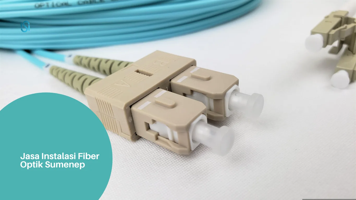 Jasa Instalasi Fiber Optik Sumenep terbaik