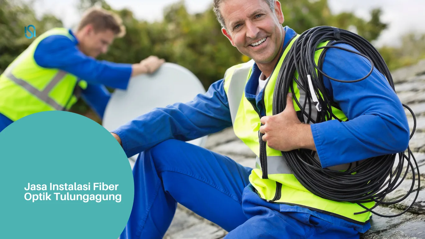 Jasa Instalasi Fiber Optik Tulungagung terbaik