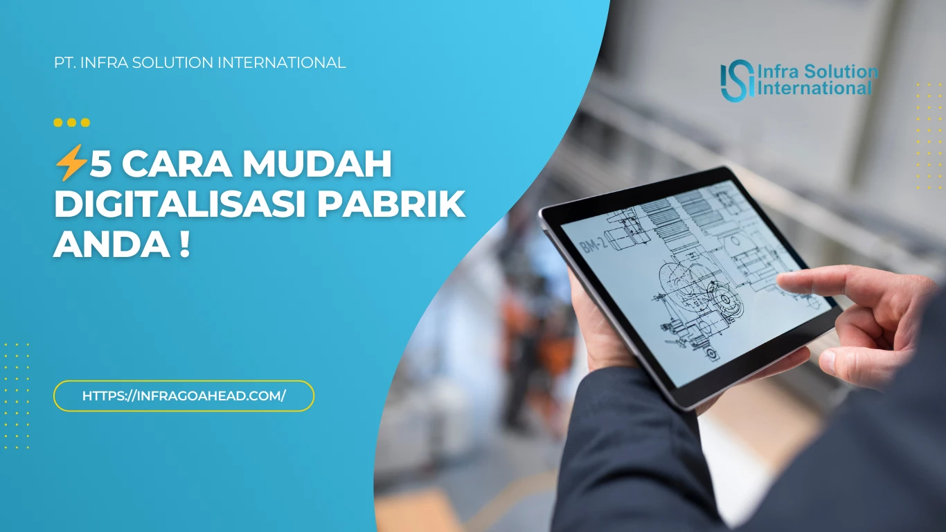 5 Langkah Sukses Transformasi Digital di Perusahaan Manufaktur - PT Infra Solution International
