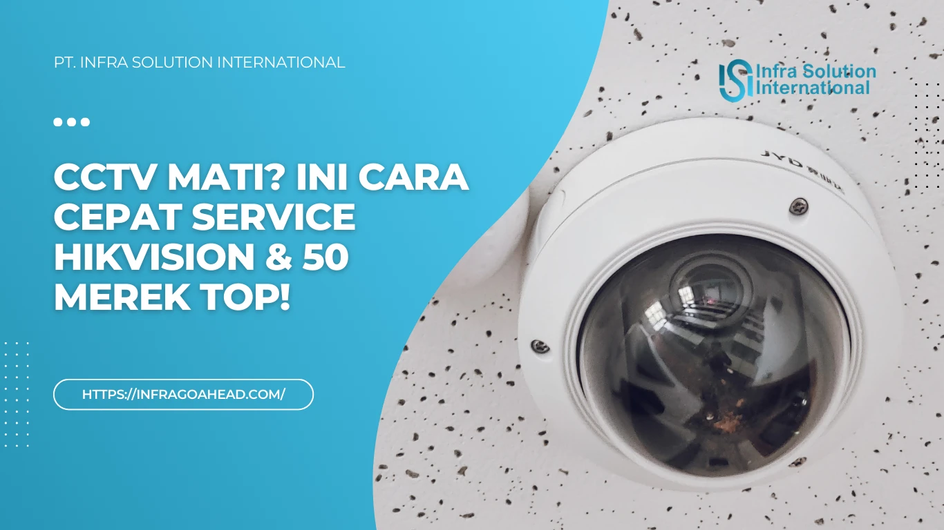 Bagaimana Service CCTV Hikvision di Surabaya Dilakukan?