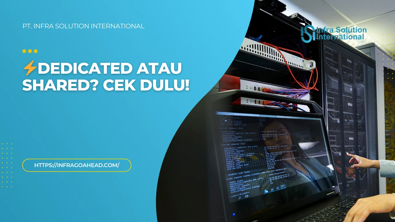 Dedicated Server vs Shared Hosting: Mana untuk Bisnis Anda?