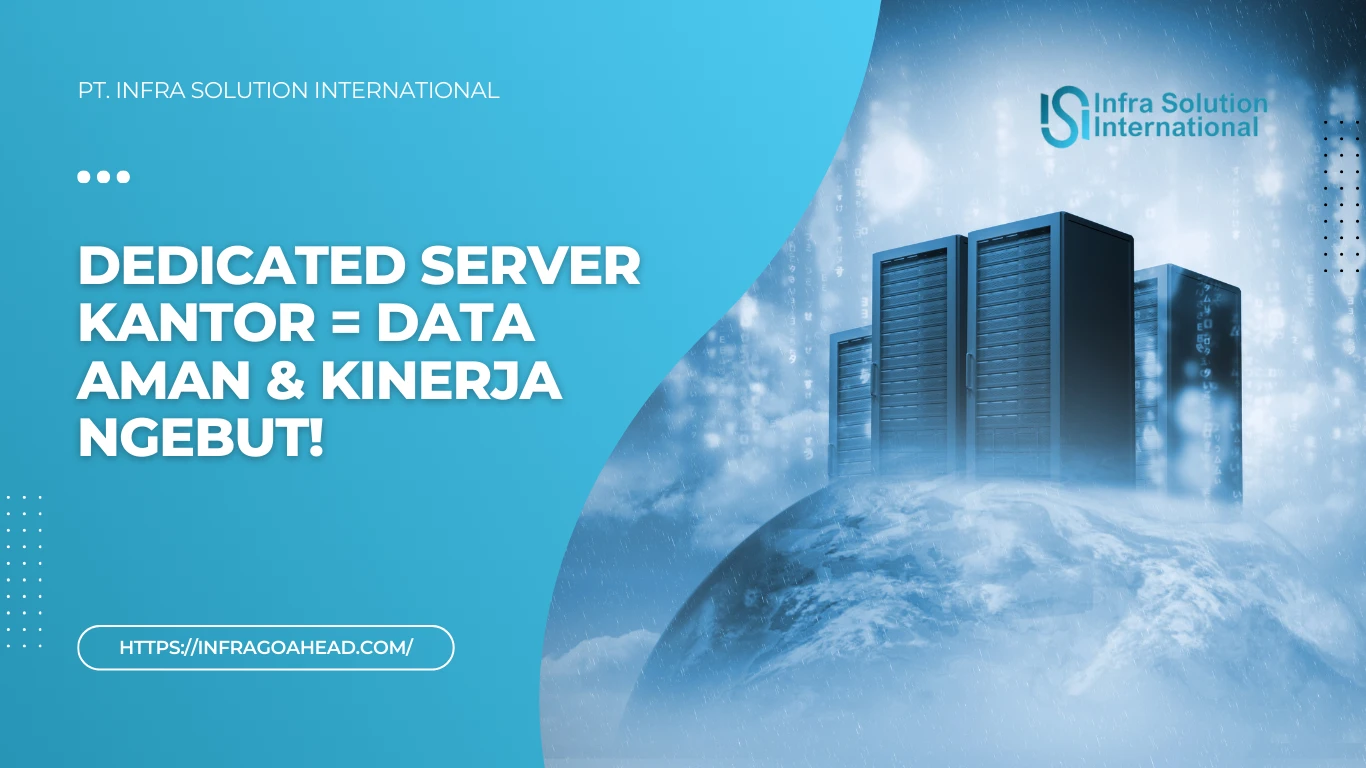 Kenapa Dedicated Server Kantor Penting untuk Bisnis?