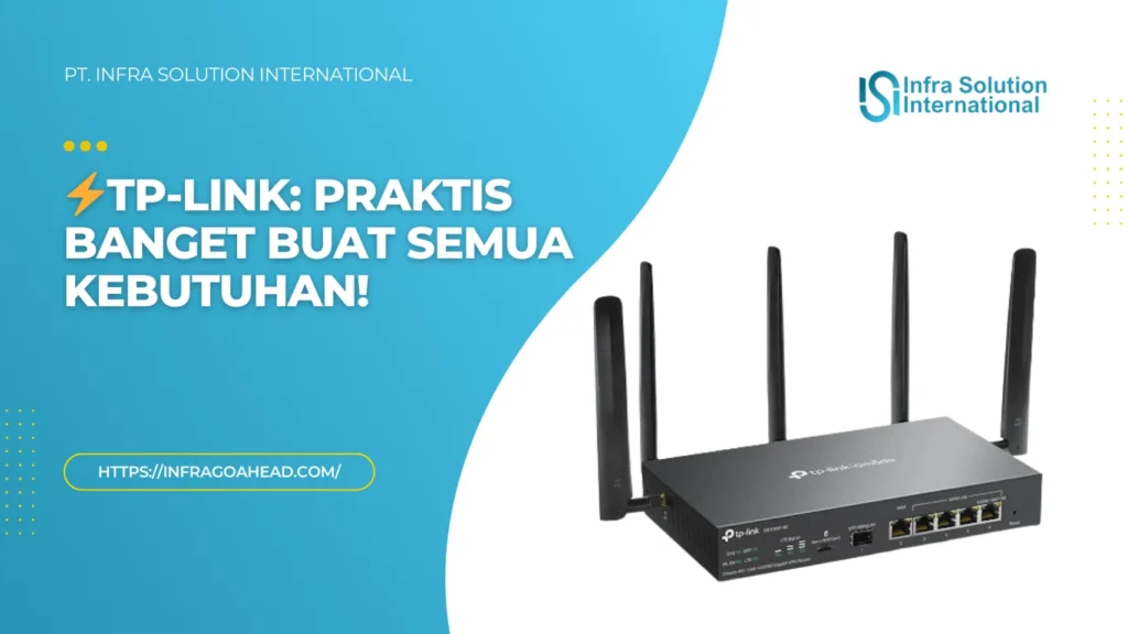 Layanan Konfigurasi Router TP-Link: Praktis dan Ekonomis - PT Infra Solution International