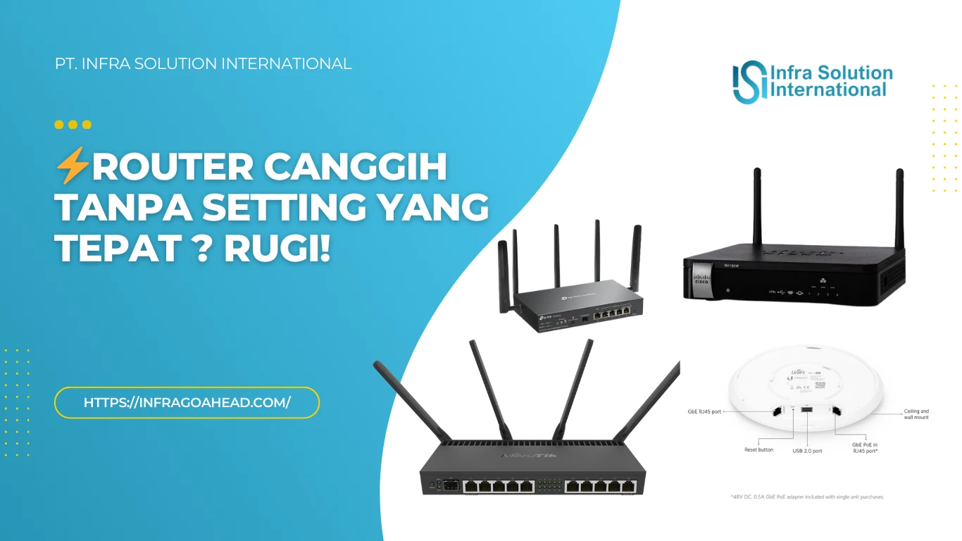 Setting Cisco, MikroTik, Ubiquiti dan Konfigurasi Router TP-Link - PT Infra Solution International