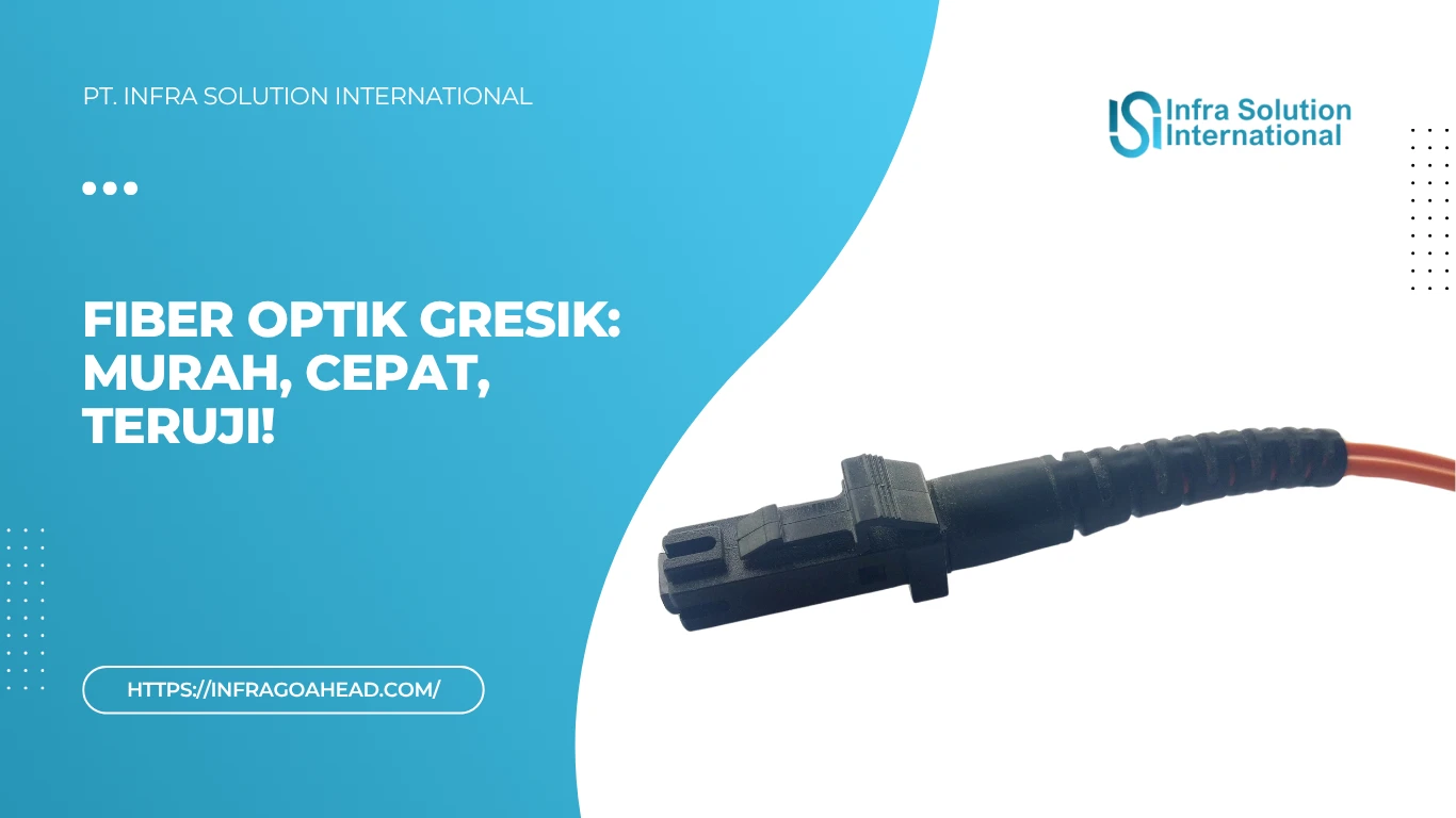 Vendor Fiber Optik Gresik: Mana yang Terbaik untuk Bisnis?
