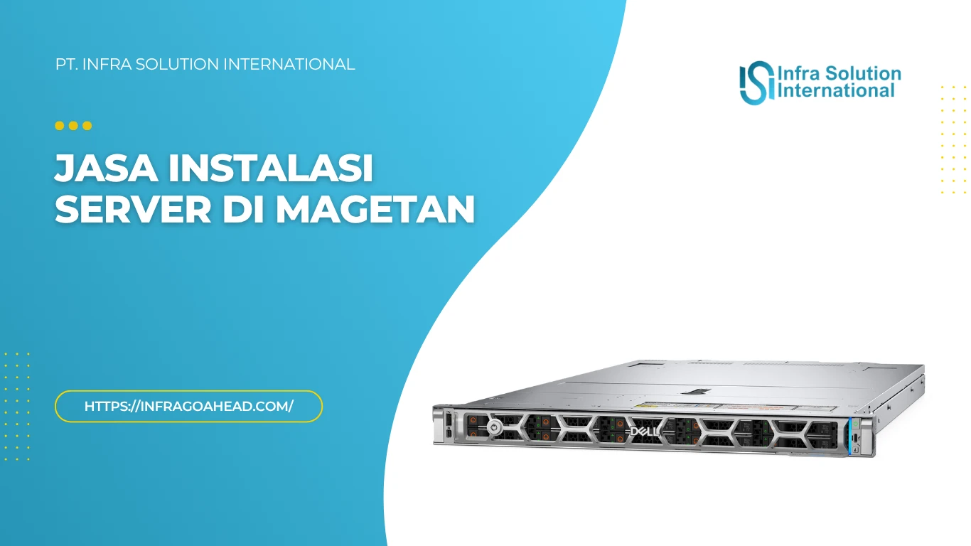 Jasa Instalasi Server Enterprise di Magetan