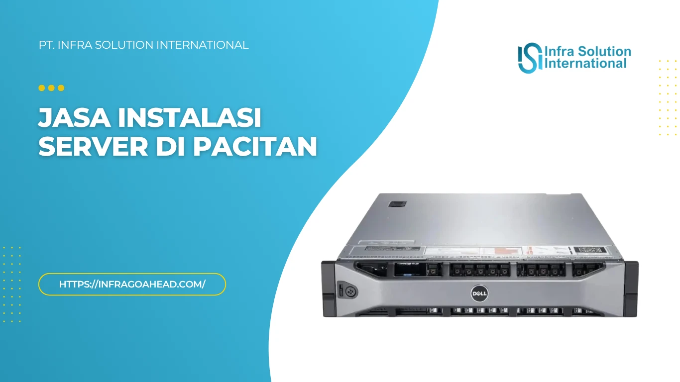Jasa Instalasi Server Enterprise di Pacitan