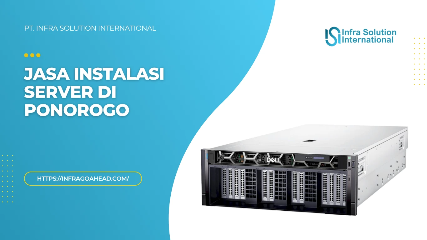 Jasa Instalasi Server Enterprise di Ponorogo