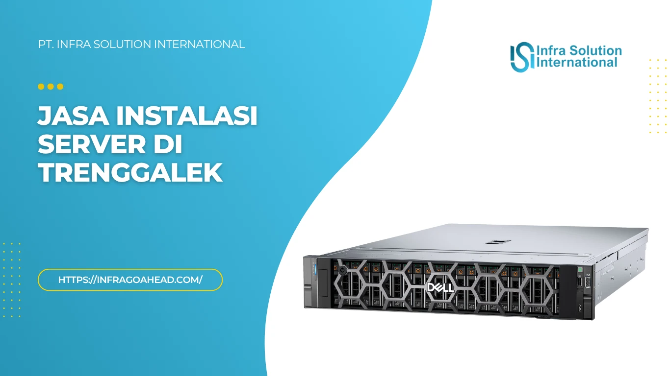 Jasa Instalasi Server Enterprise di Trenggalek