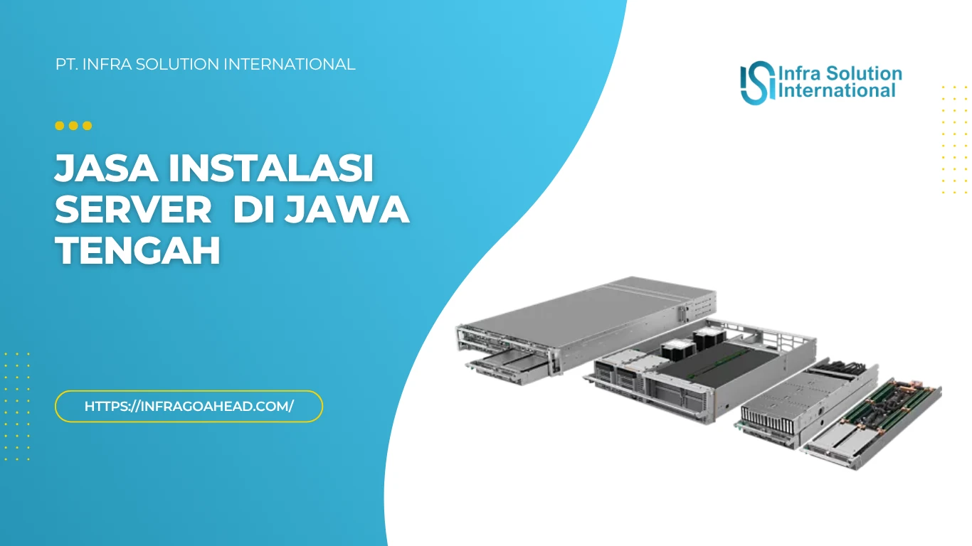 Jasa Instalasi Server Kantor Area Jawa Tengah