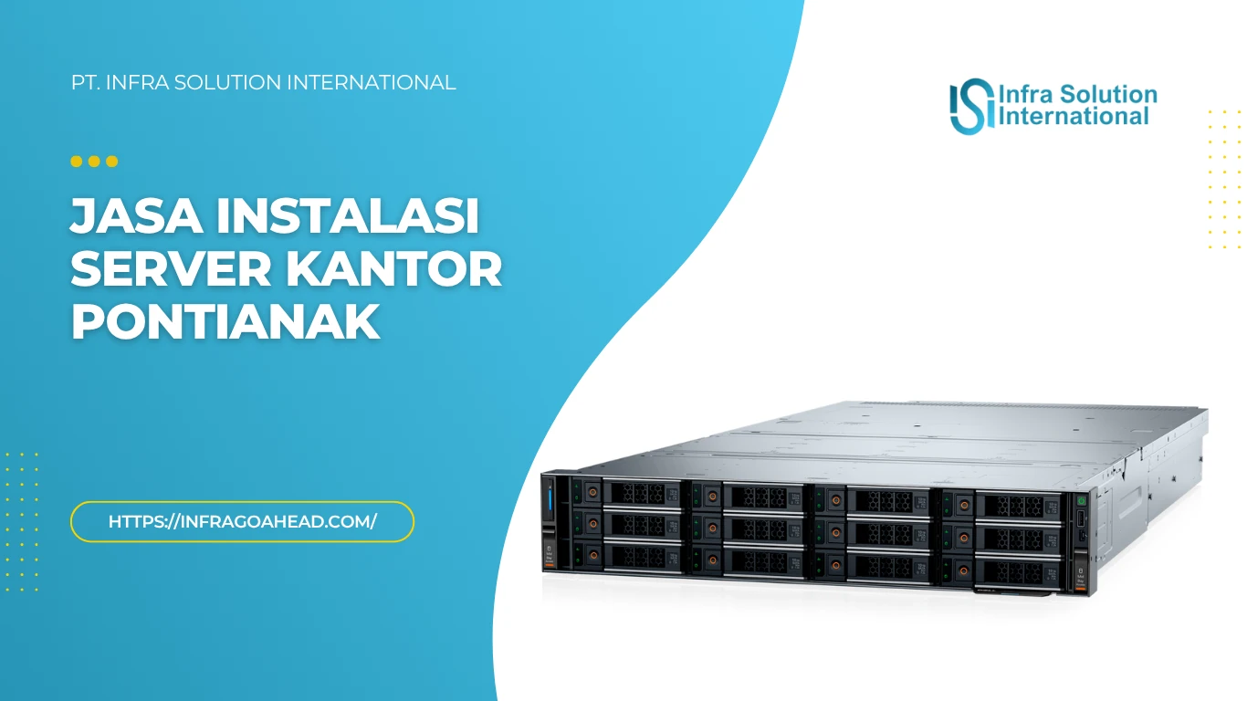 Jasa Instalasi Server Kantor Pontianak