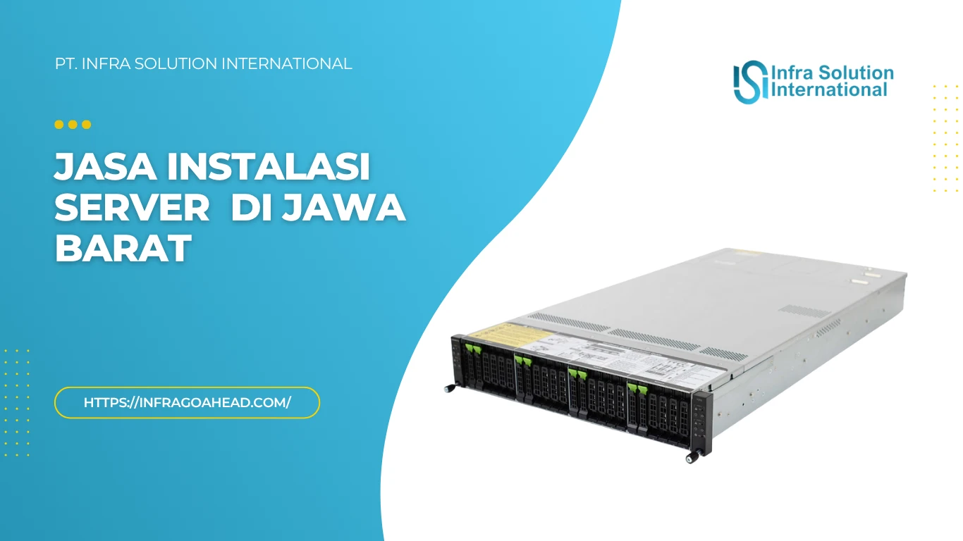 Jasa Instalasi Server Kantor di Jawa Barat