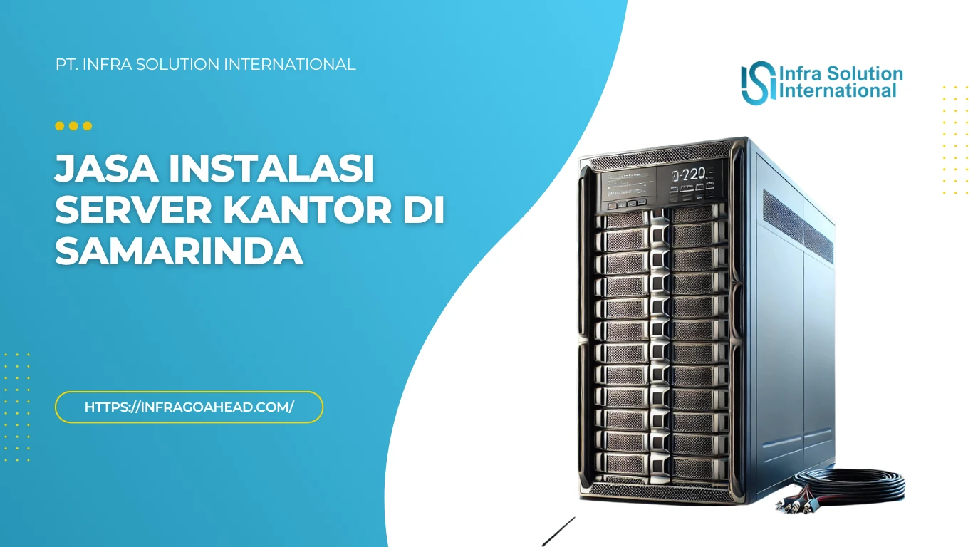 Jasa Instalasi Server Kantor di Samarinda