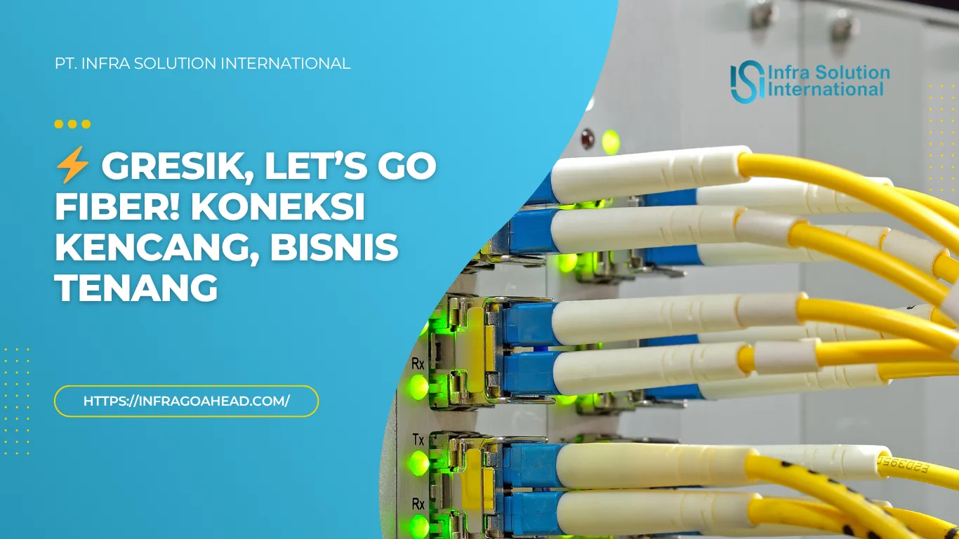 Jasa Pemasangan Kabel Fiber Optik di Kota Gresik - PT Infra Solution International