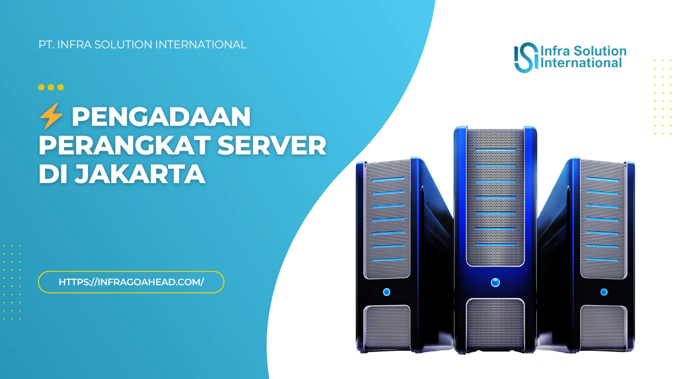 Jasa Pengadaan Perangkat Server Enterprise di Jakarta
