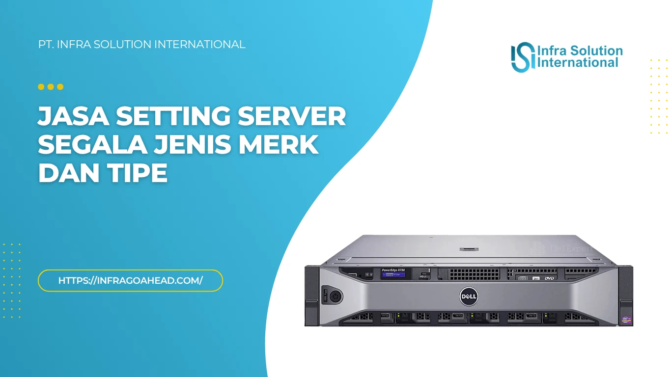 Jasa Setting Server Segala Jenis Merk dan Tipe
