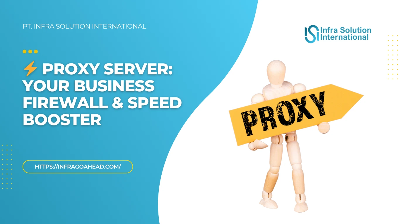 httpsinfragoahead.comserver-proxy-pengertian-dan-fungsi-dalam-jaringan - PT Infra Solution International