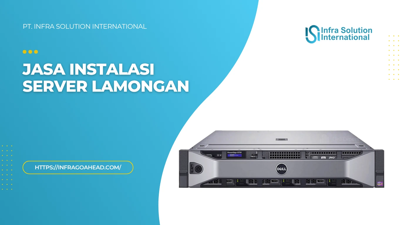 Jasa Instalasi Server Enterprise di Lamongan