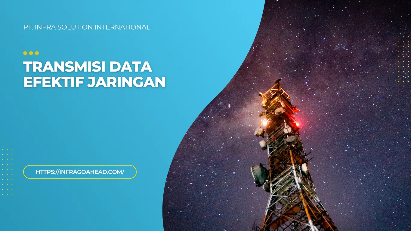 13 Teknik Transmisi Data yang Efektif untuk Jaringan
