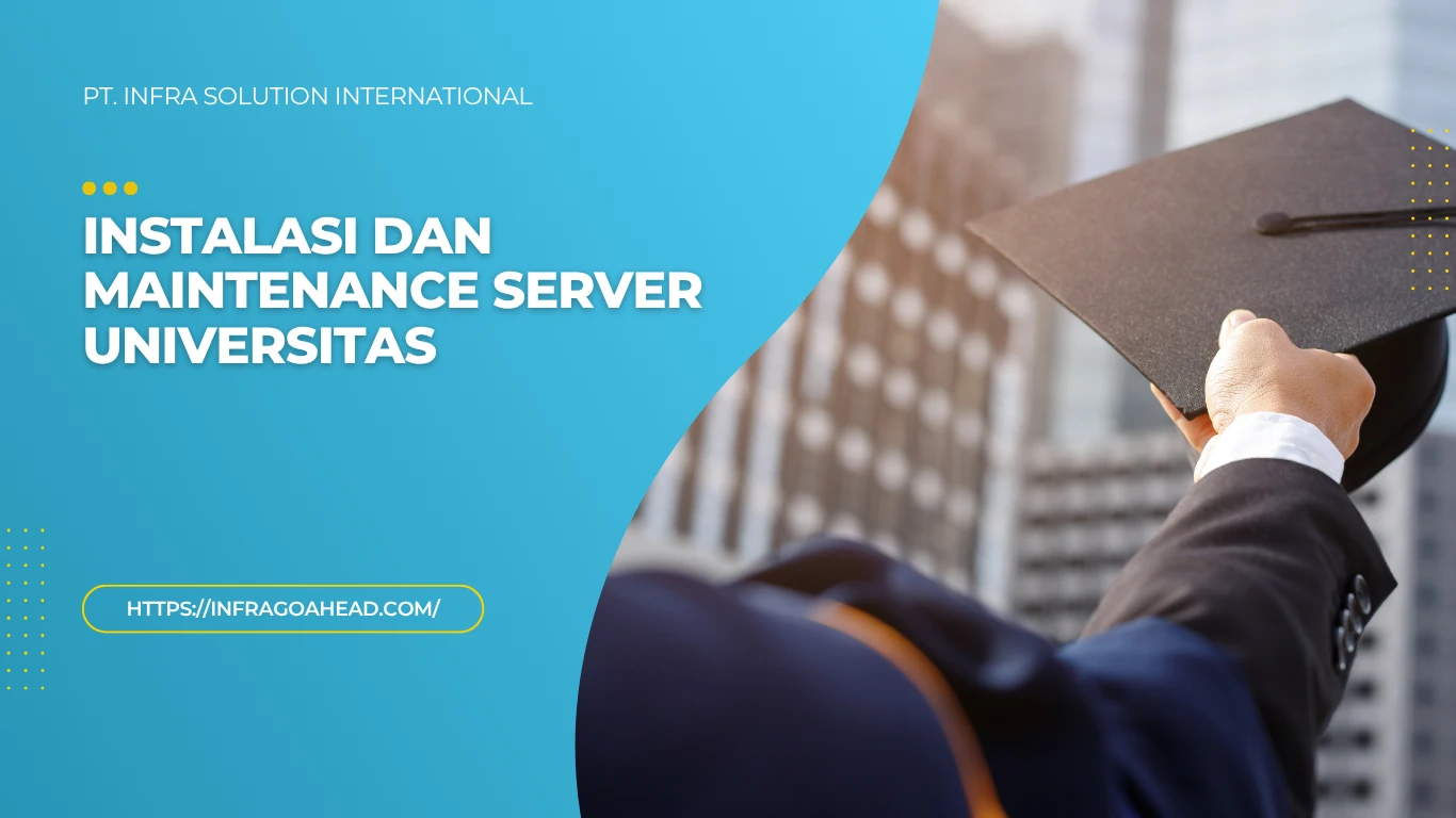 Instalasi dan Maintenance Server Universitas