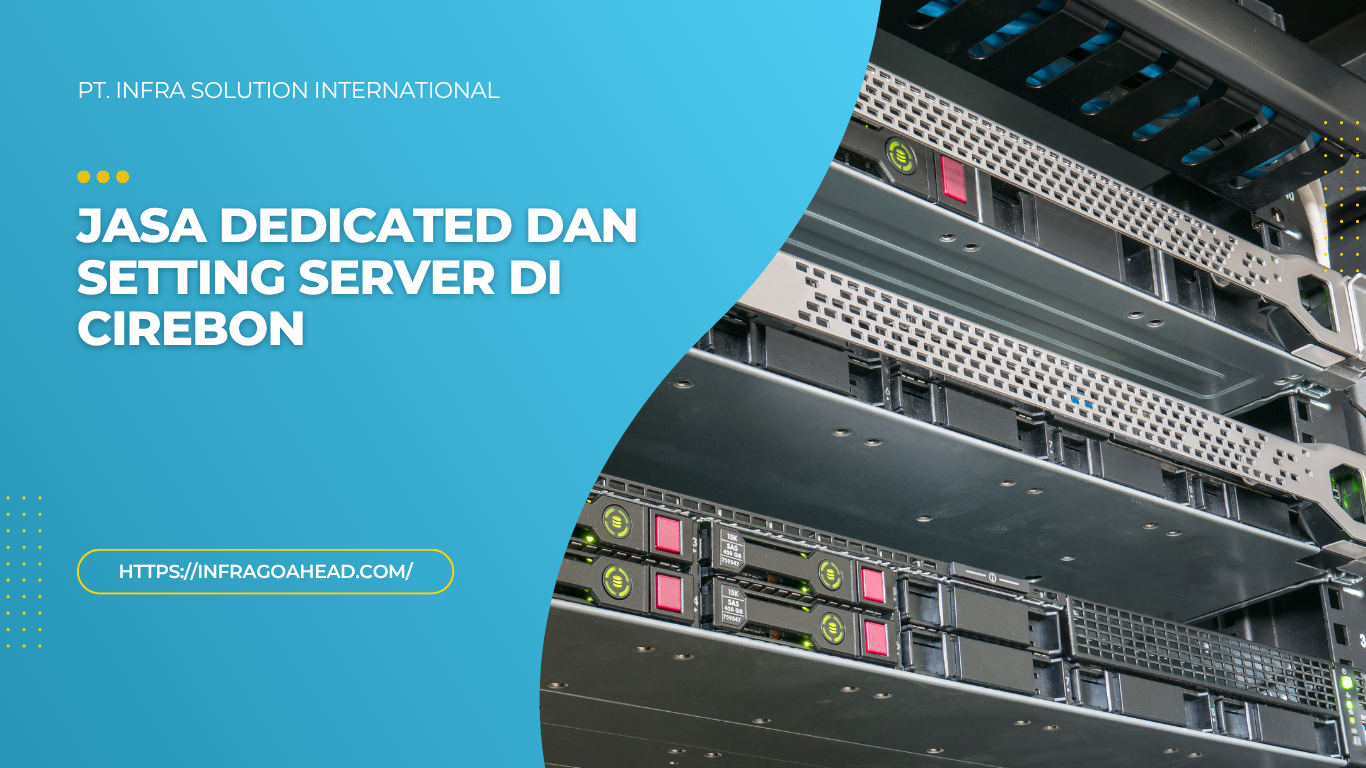 Jasa Dedicated dan Setting Server di Cirebon