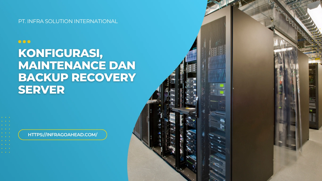 Jasa Konfigurasi, Maintenance dan Backup Recovery Server