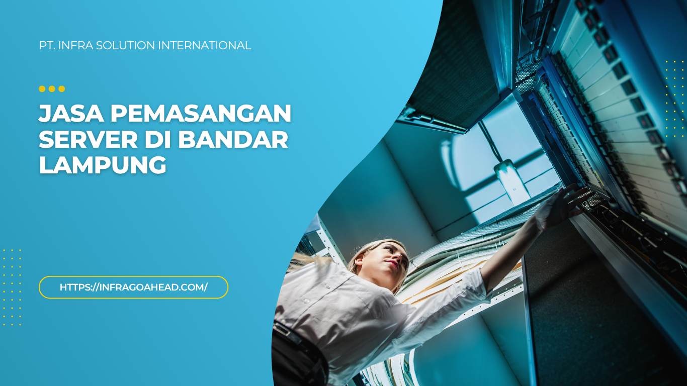 Jasa Pemasangan Server di Bandar Lampung