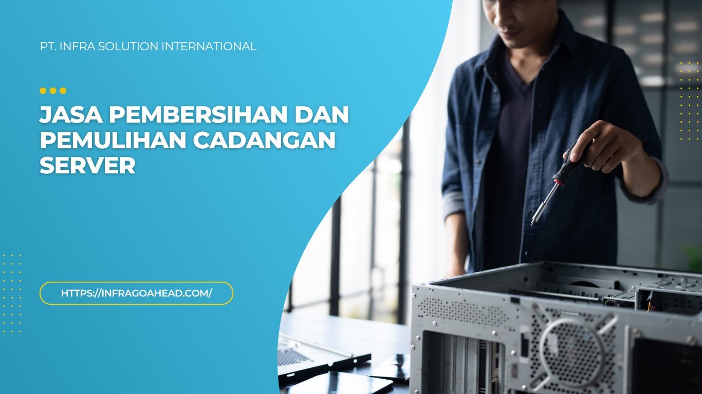 Jasa Pembersihan dan Pemulihan Cadangan Server