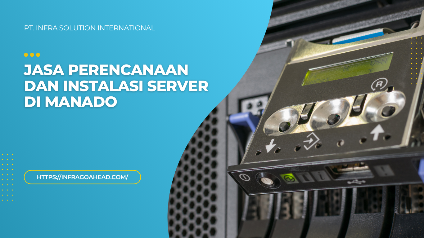 Jasa Perencanaan dan Instalasi Server di Manado
