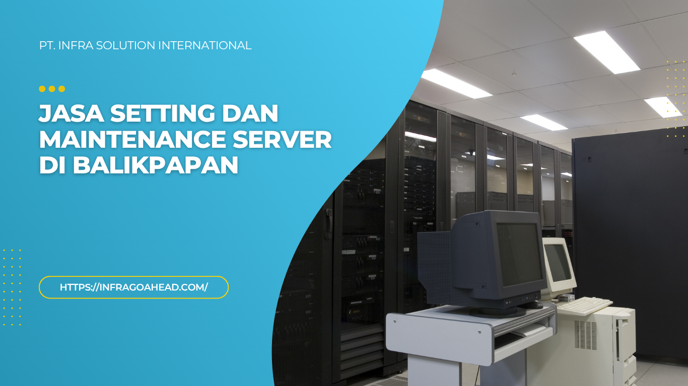 Jasa Setting dan Maintenance Server di Balikpapan