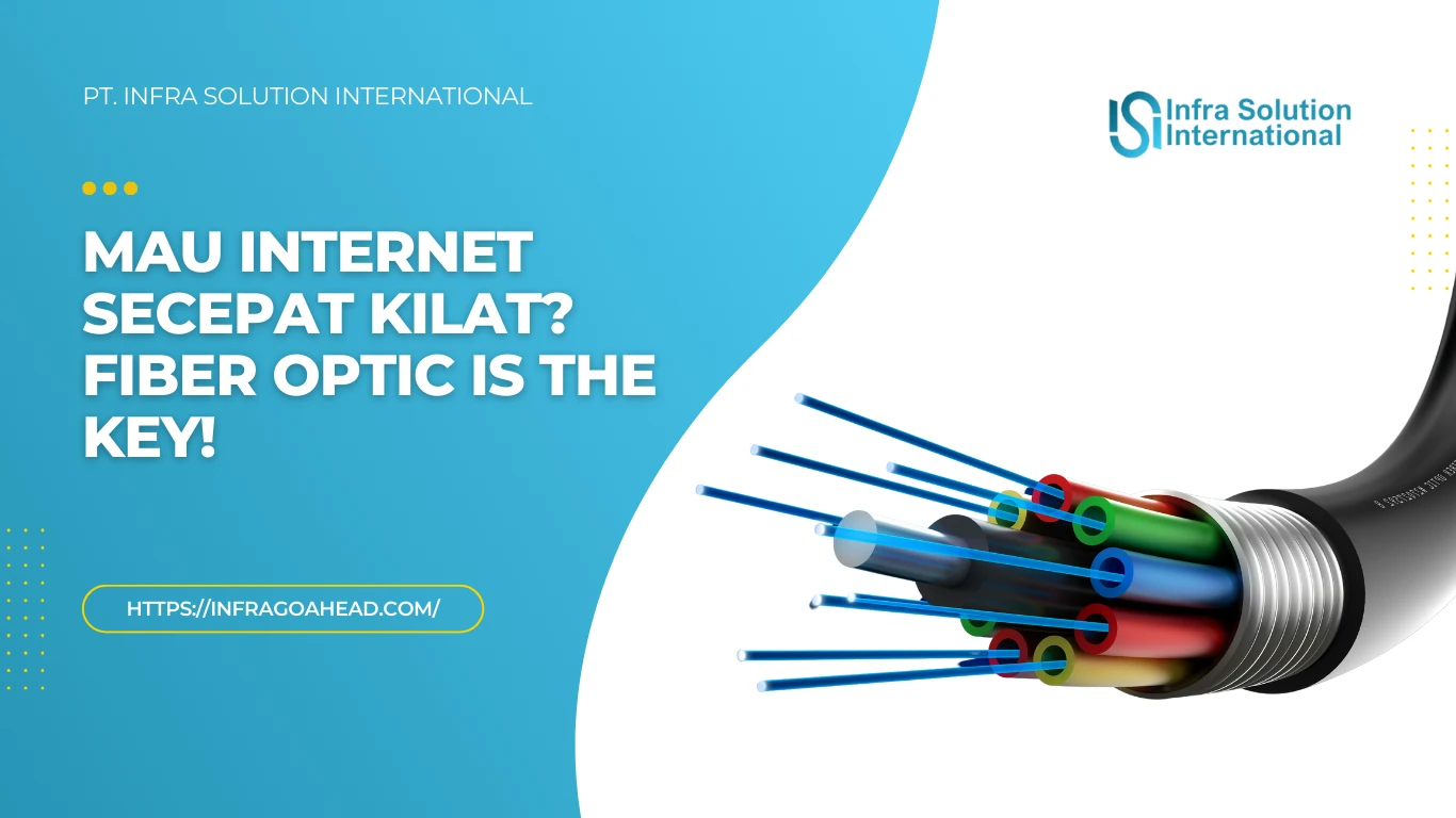 Keunggulan Fiber Optic untuk Jaringan Cepat dan Stabil