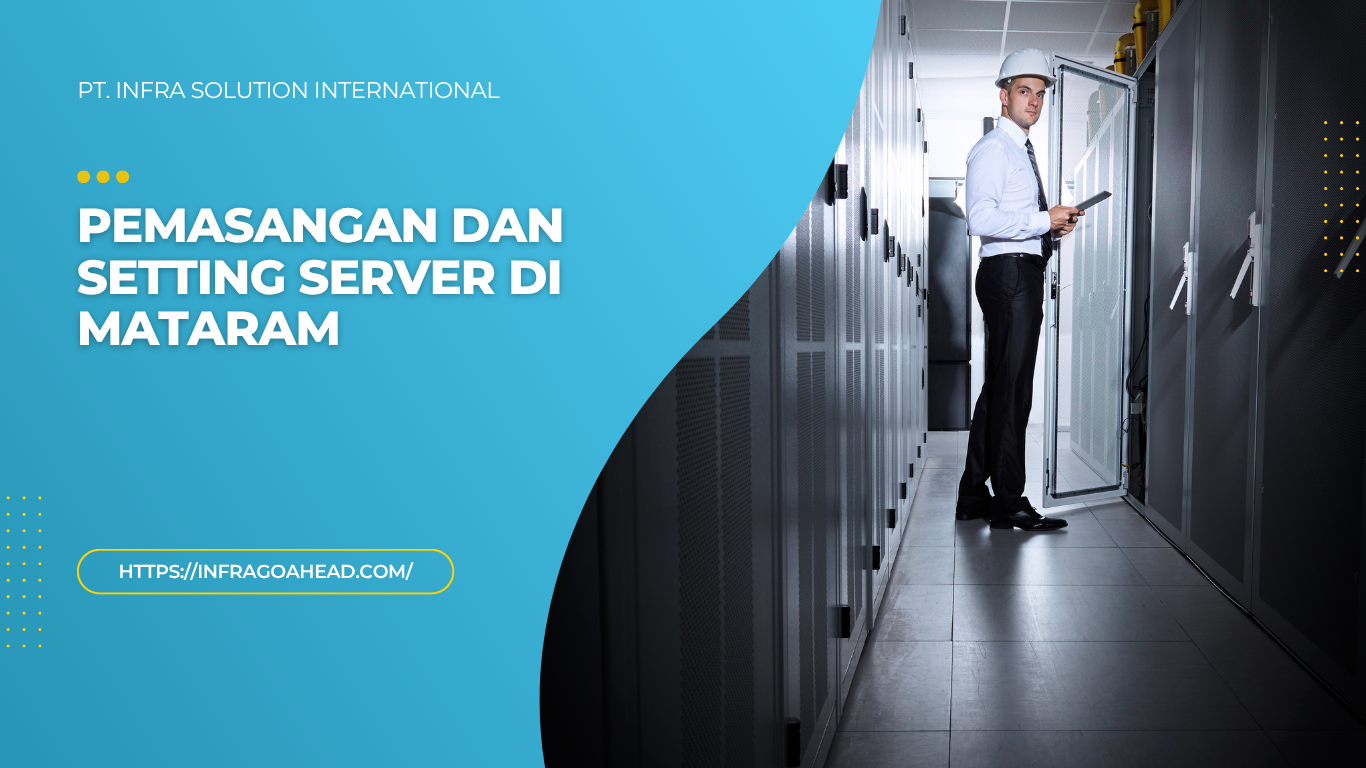 Pemasangan dan Setting Server di Mataram