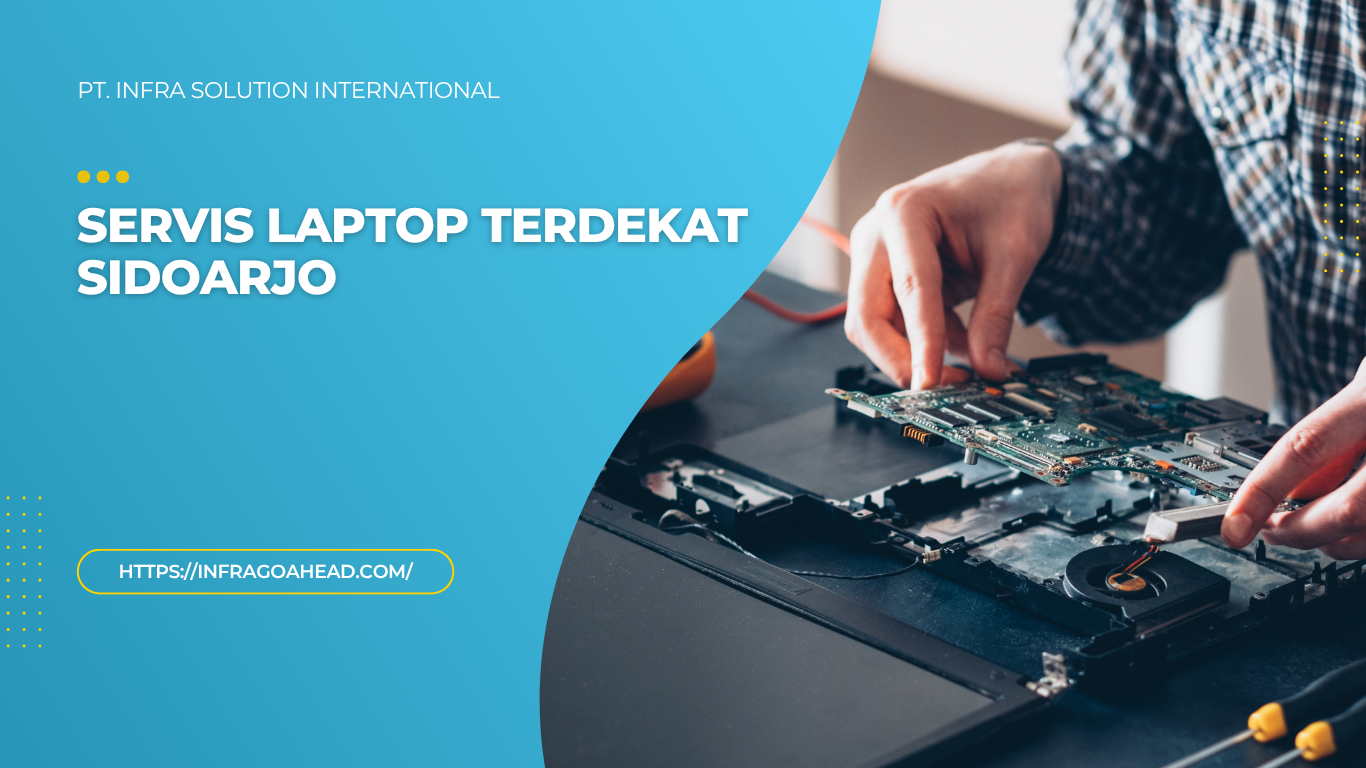 Servis Laptop Terdekat Sidoarjo