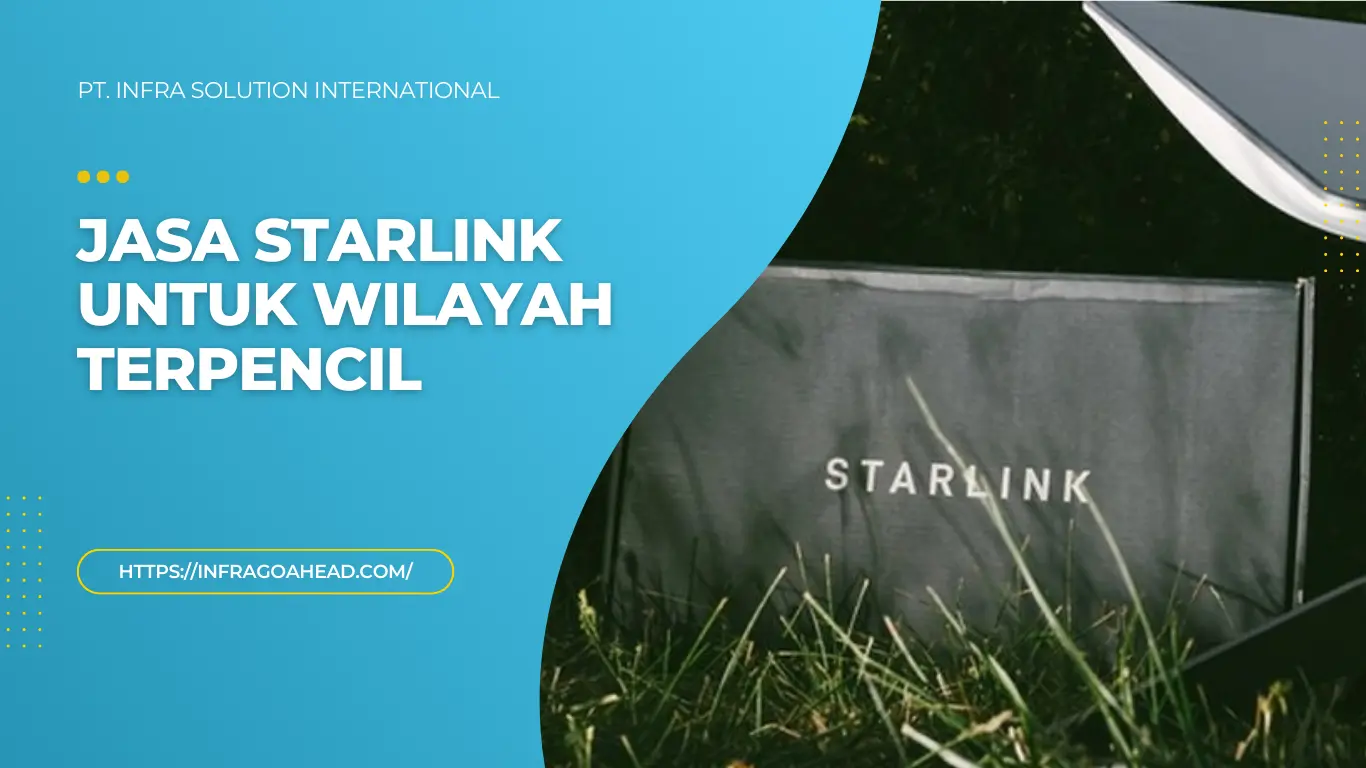Jasa Starlink untuk Wilayah Terpencil