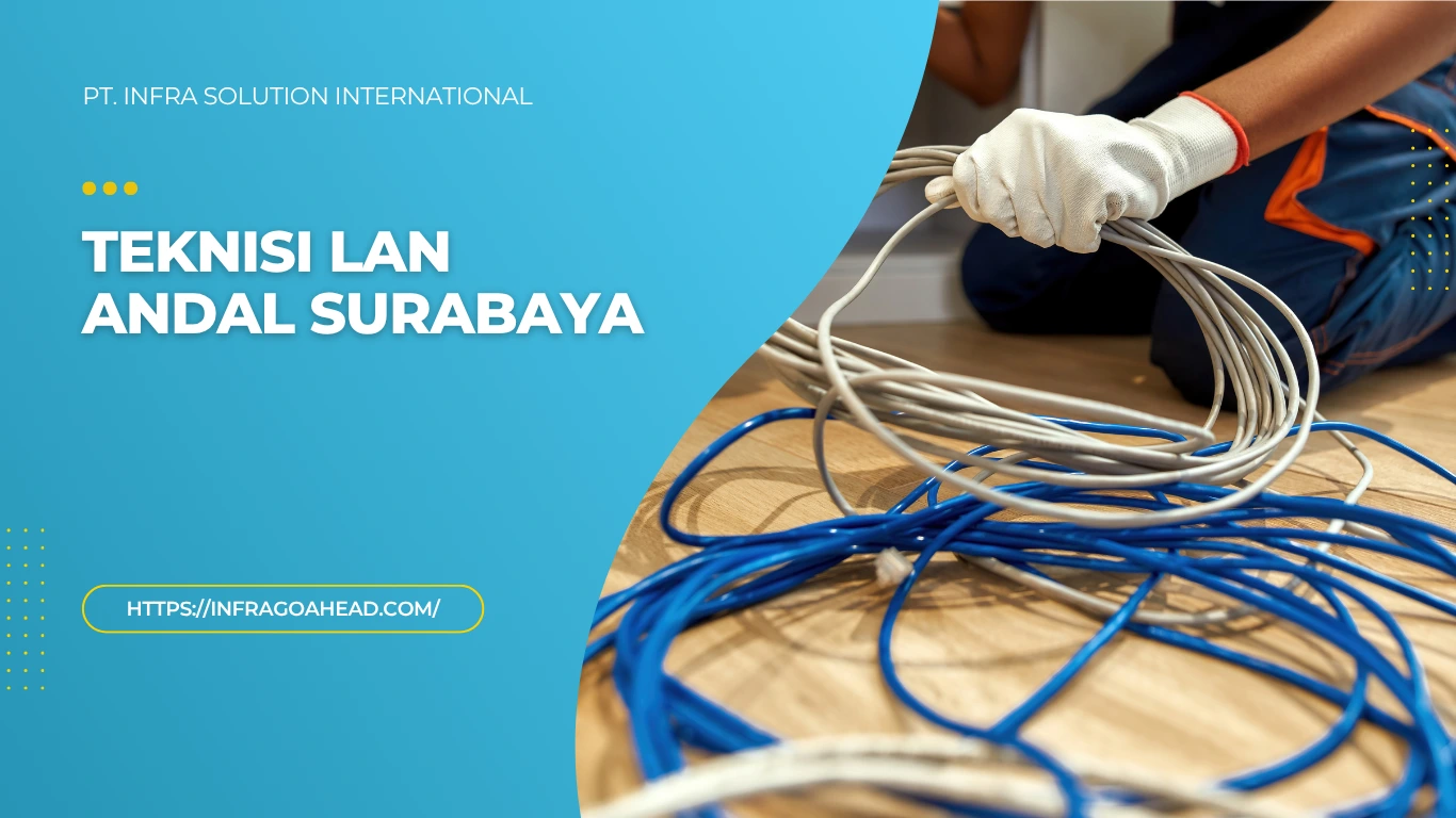 Teknisi LAN Andal Surabaya