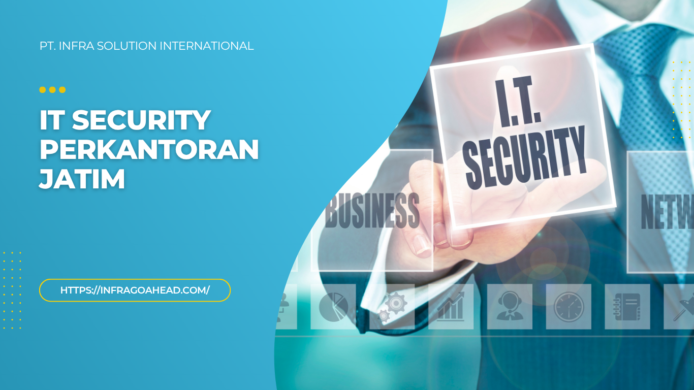 IT Security Perkantoran Jatim