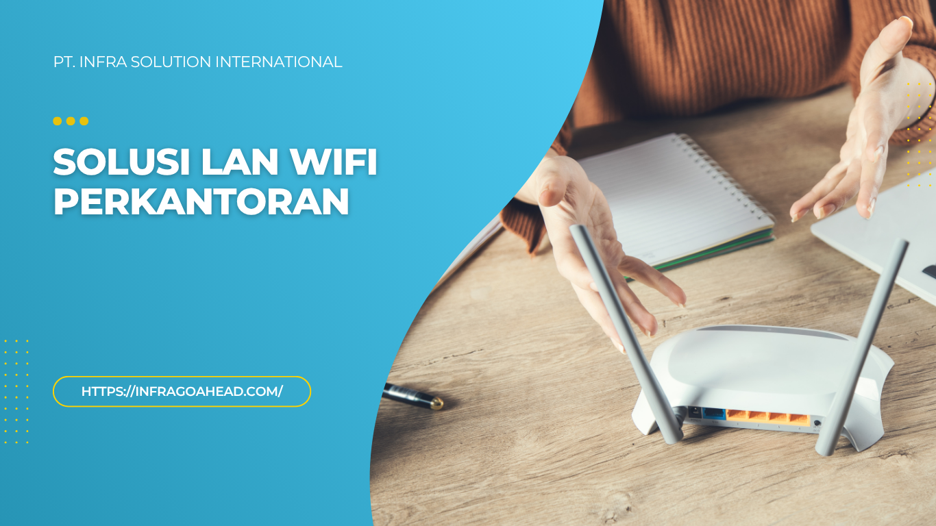 Solusi LAN Wifi Perkantoran