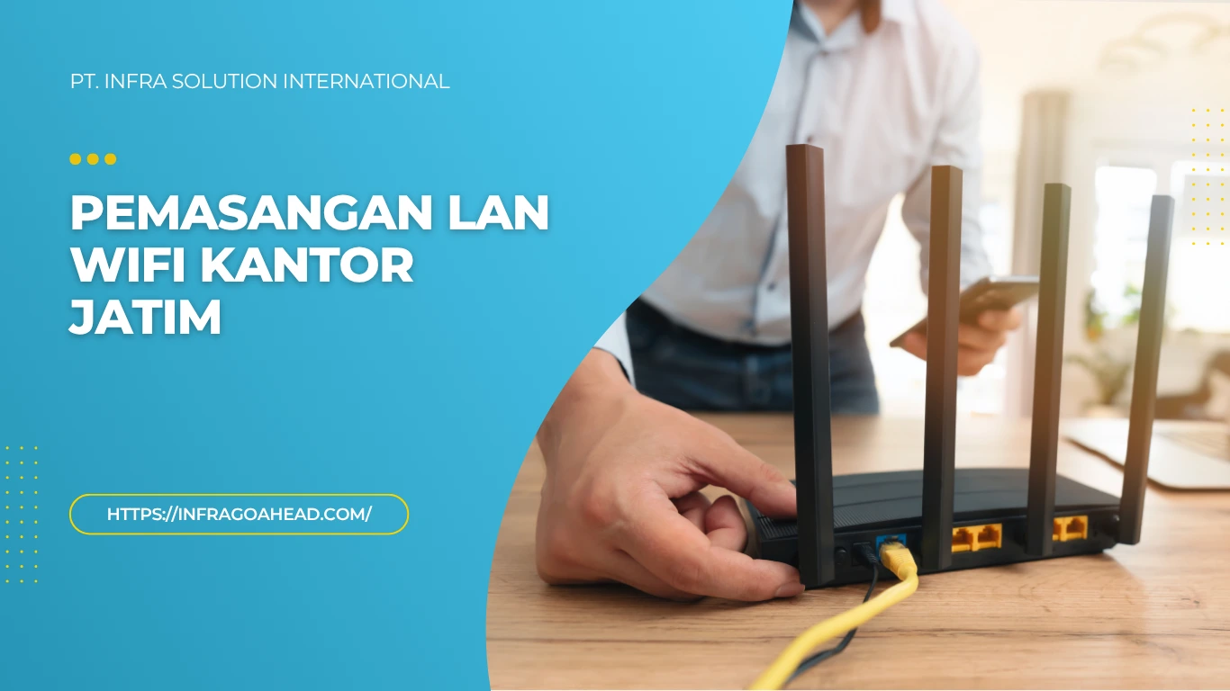 Pemasangan LAN WiFi Kantor Jatim