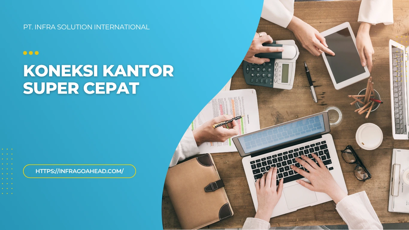 Koneksi Kantor Super Cepat