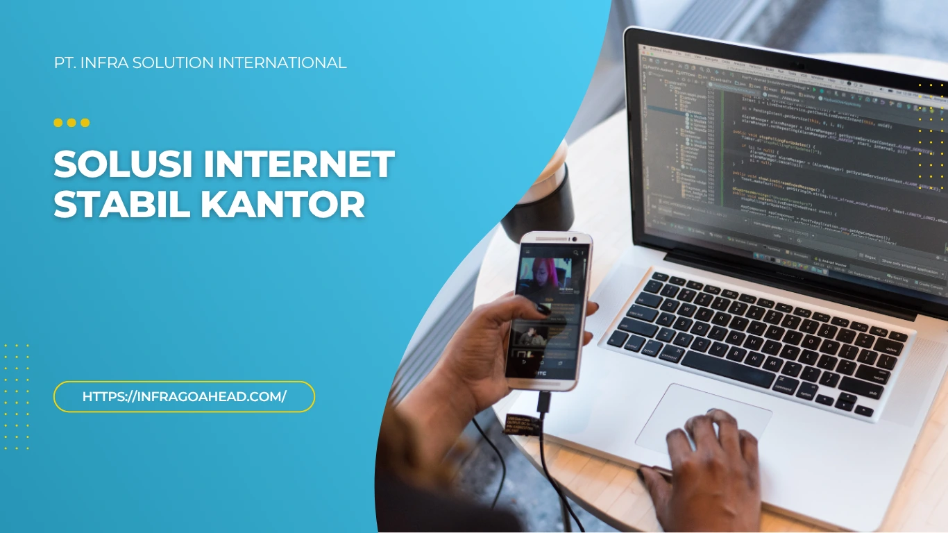 Solusi Internet Stabil Kantor