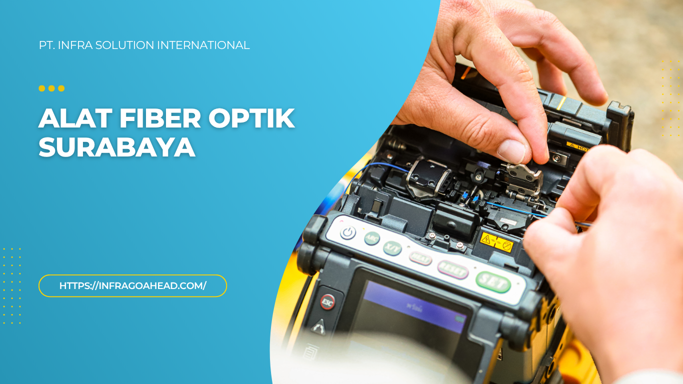 Alat Fiber Optik Surabaya