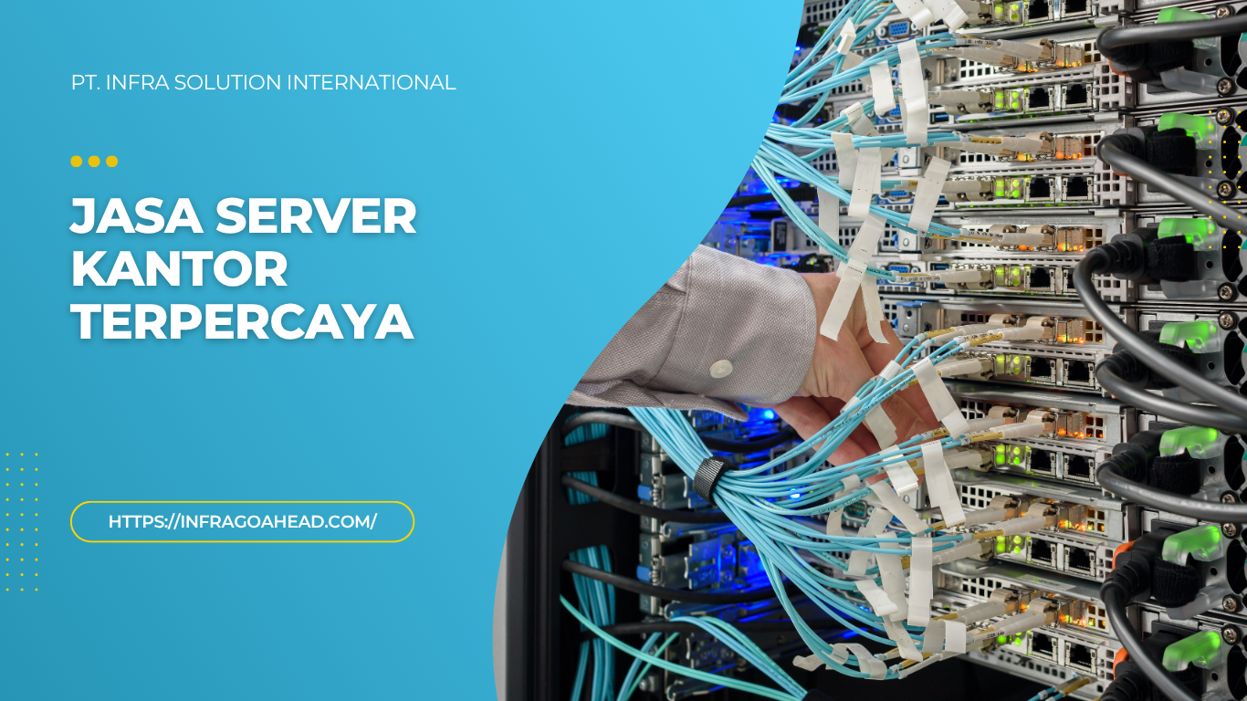 Jasa Server Kantor Terpercaya