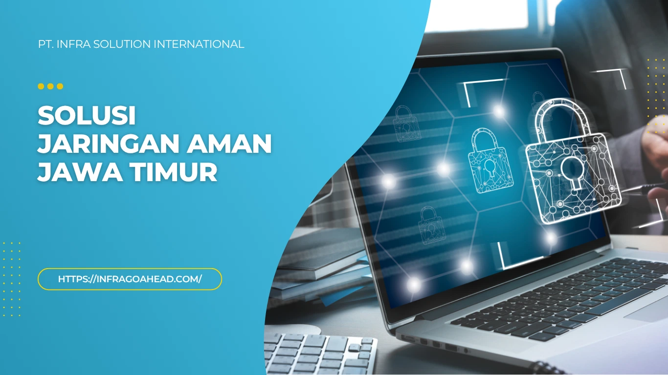 Solusi Jaringan Aman Jawa Timur