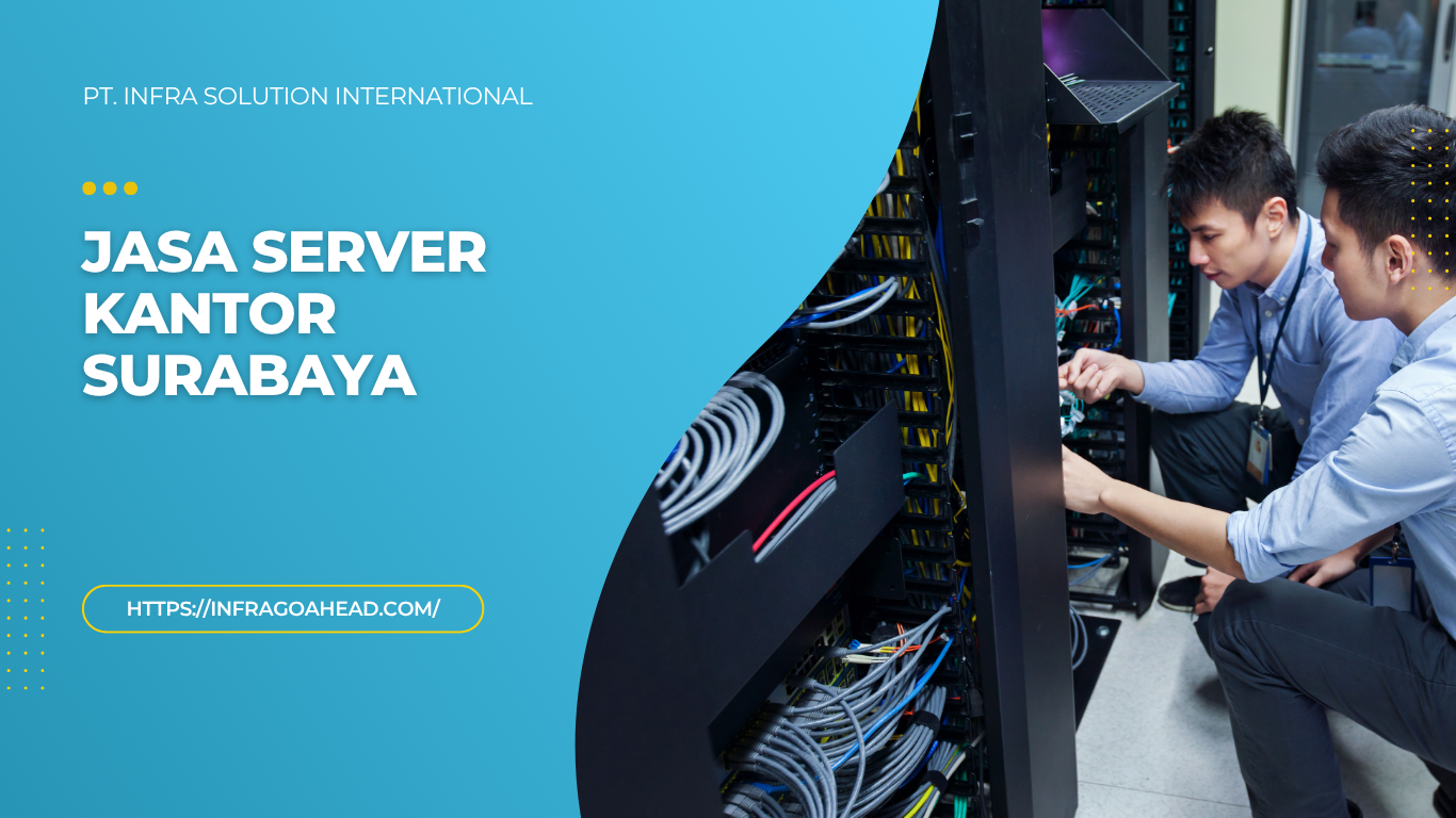 Jasa Server Kantor Surabaya