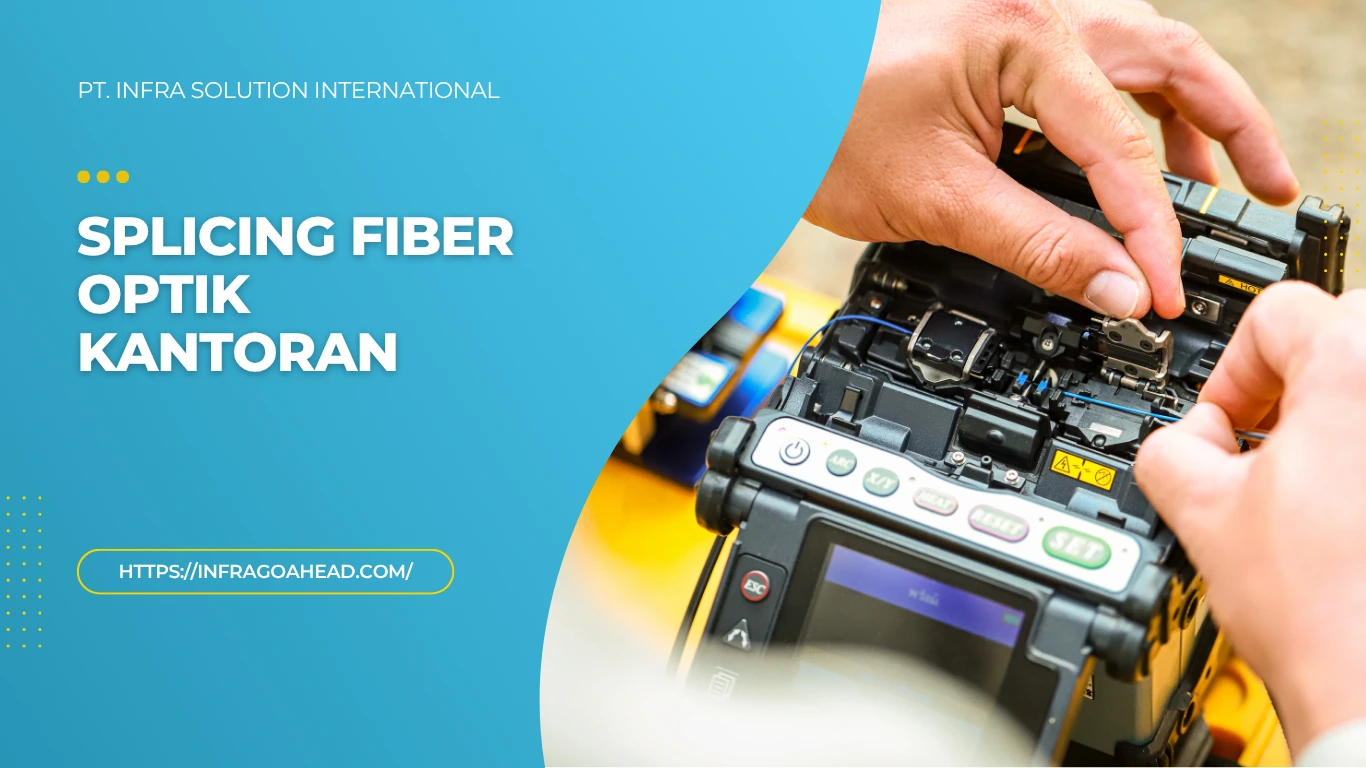 Splicing Fiber Optik Kantoran