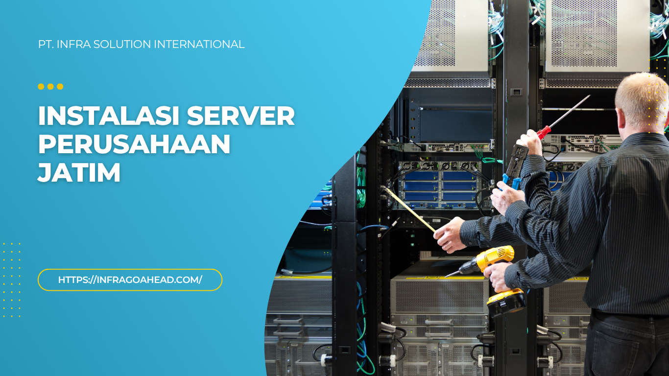 Instalasi Server Perusahaan Jatim