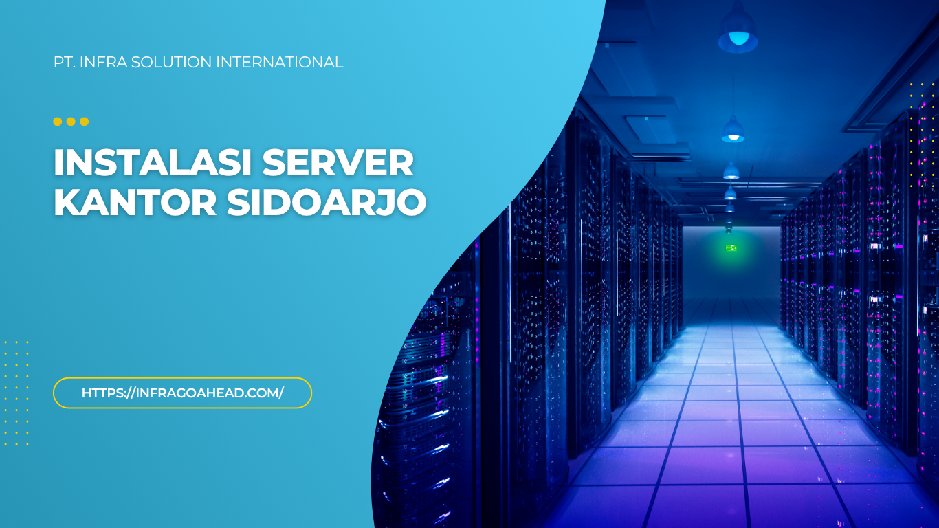 Instalasi Server Kantor Sidoarjo