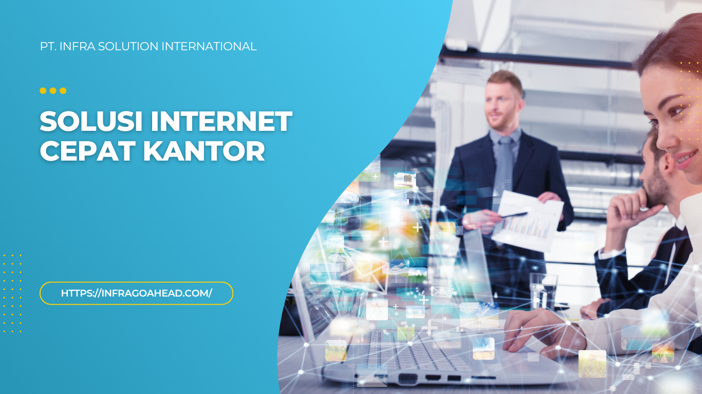 Solusi Internet Cepat Kantor